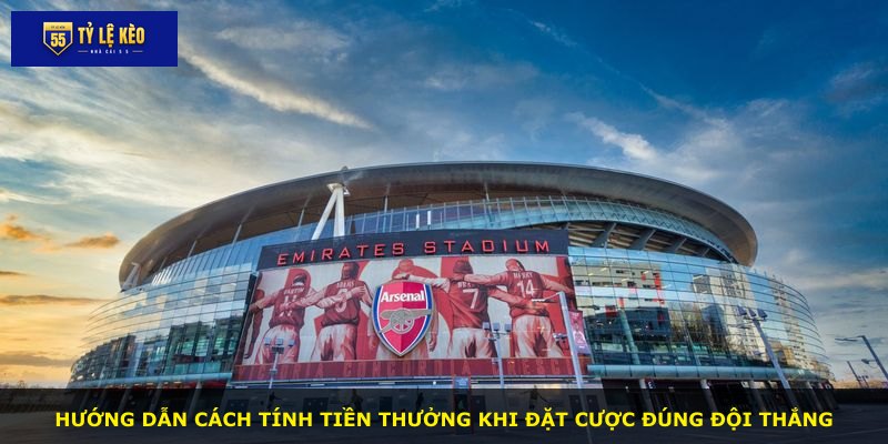 Hướng dẫn cách tính tiền thưởng khi đặt cược đúng đội thắng