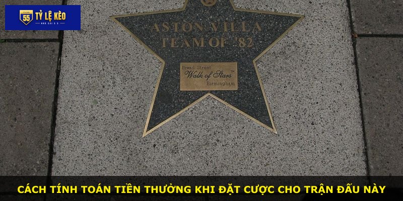 Cách tính toán tiền thưởng khi đặt cược cho trận đấu này