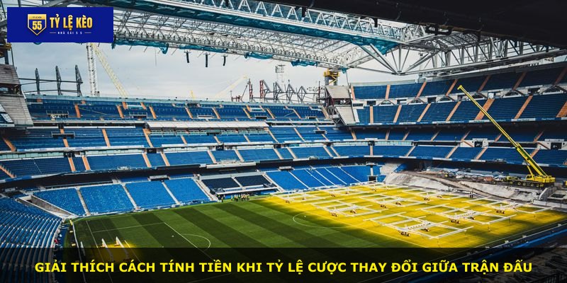 Giải thích cách tính tiền khi tỷ lệ cược thay đổi giữa trận đấu